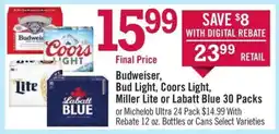 Price Chopper Budweiser, Bud Light, Coors Light, Miller Lite or Labatt Blue 30 Packs offer