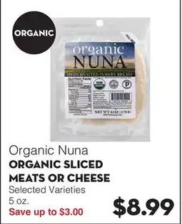 Bristol Farms Organic Nuna ORGANIC SLICED MEATS OR CHEESE offer