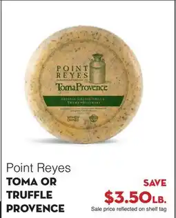 Bristol Farms Point Reyes TOMA OR TRUFFLE PROVENCE offer