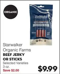 Bristol Farms Starwalker Organic Farms BEEF JERKY OR STICKS offer