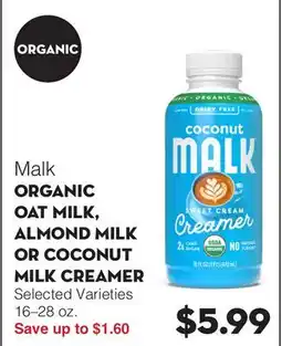Bristol Farms Malk ORGANIC OAT MILK, ALMOND MILK OR COCONUT MILK CREAMER offer