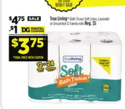 Dollar General True Living Bath Tissue Soft Lines offer
