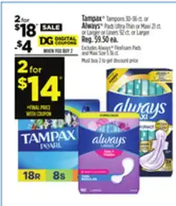 Dollar General Tampax Tampons or Always Pads Ultra Thin or Maxi or Larger or Liners offer