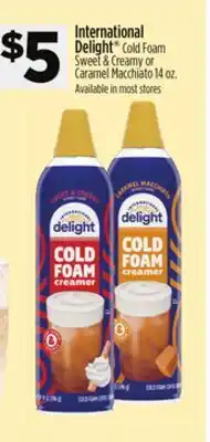 Dollar General International Delight Cold Foam Sweet & Creamy or Caramel Macchiato offer