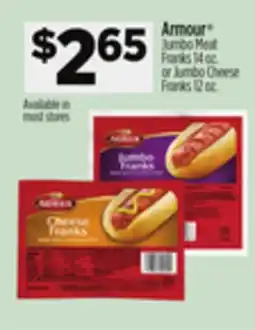 Dollar General Armour Jumbo Meat Franks 14 oz., or Jumbo Cheese Franks 12 oz offer