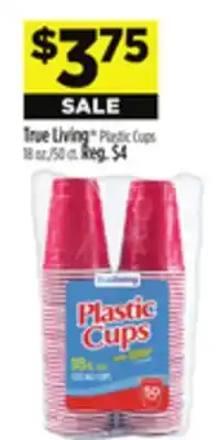 Dollar General True Living Plastic Cups offer