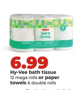 Hy-Vee Hy-Vee bath tissue 12 mega rolls or paper towels 6 double rolls offer