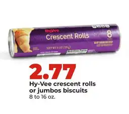 Hy-Vee Hy-Vee crescent rolls or jumbos biscuits offer