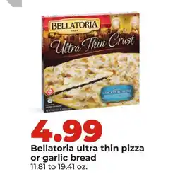 Hy-Vee Bellatoria ultra thin pizza or garlic bread offer