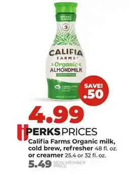 Hy-Vee Califia Farms Organic milk, cold brew, refresher 48 fl. oz. or creamer 25.4 or 32 fl. oz offer