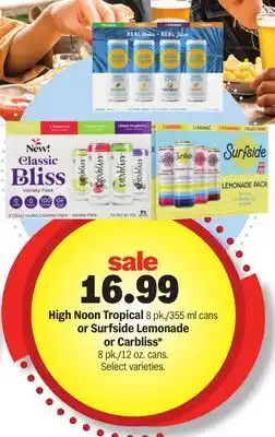 Meijer High Noon Tropical 8 pk./355 ml cans or Surfside Lemonade or Carbliss* 8 pk./12 oz. cans offer