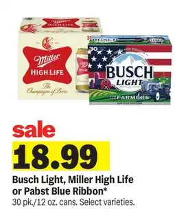 Meijer Busch Light, Miller High Life or Pabst Blue Ribbon offer