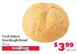 Family Fresh Market Fresh Pinest Fresh Baked Sourdough Bread offer
