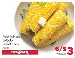 Family Fresh Market Fresh & Finest Fresh In Husk Bi-Color Sweet Corn offer