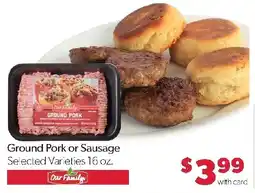 Family Fresh Market Our Family Ground Pork or Sausage offer