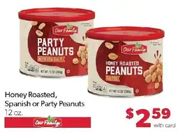Family Fresh Market Our Family honey roasted, spanish or party peanuts offer