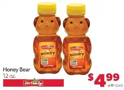 Family Fresh Market Our Family Honey Bear offer