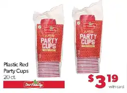 Family Fresh Market Our Family Plastic Party Cups offer