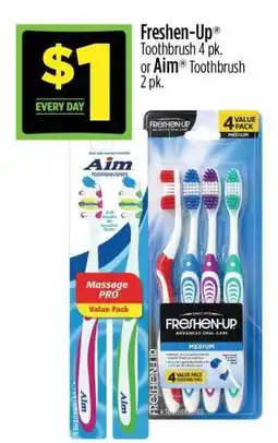 Dollar General Freshen-Up Toothbrush 4 pk. or Aim Toothbrush 2 pk offer