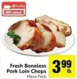 Lucky Supermarkets Lucky Fresh Boneless Pork Loin Chops offer