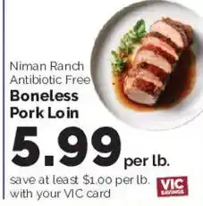 Harris Teeter Niman Ranch Antibiotic Free Boneless Pork Loin offer