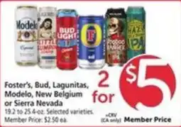 Vons Foster's, Bud, Lagunitas, Modelo, New Belgium or Sierra Nevada offer