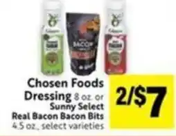 Lucky Supermarkets Chosen Foods Dressing or Sunny Select Real Bacon Bacon Bits offer