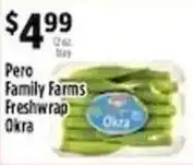 Pioneer Supermarkets Pero Family Farms Freshwrap Okra offer