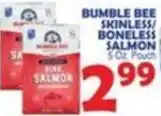 Bravo Supermarkets Bumble Bee Skinless/Boneless Salmon offer