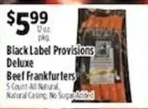 Pioneer Supermarkets Black Label Provisions Deluxe Beef Frankfurters offer