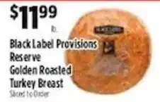 Pioneer Supermarkets Black Label Provisions Reserve Golden Roasted Turkey Breast offer