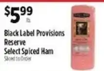 Pioneer Supermarkets Black Label Provisions Reserve Select Spiced Ham offer