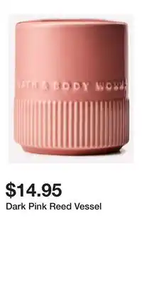 Bath & Body Works Dark Pink Reed Vessel offer