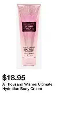 Bath & Body Works A Thousand Wishes Ultimate Hydration Body Cream offer