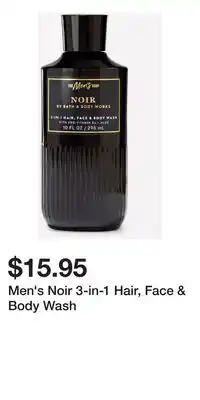Bath & Body Works Men's Noir 3-in-1 Hair, Face & Body Wash offer