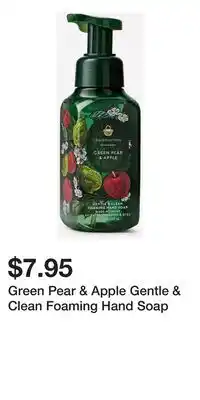 Bath & Body Works Green Pear & Apple Gentle & Clean Foaming Hand Soap offer