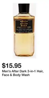 Bath & Body Works Men's After Dark 3-in-1 Hair, Face & Body Wash offer