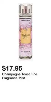 Bath & Body Works Champagne Toast Fine Fragrance Mist offer