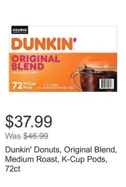 Costco Dunkin' Donuts, Original Blend, Medium Roast, K-Cup Pods, 72ct offer