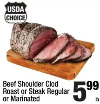 Usda choice beef shoulder clod roast or steak regular or marinated