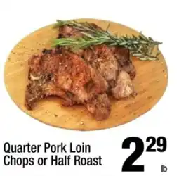 Super King Markets Quarter Pork Loin Chops or Half Roast offer