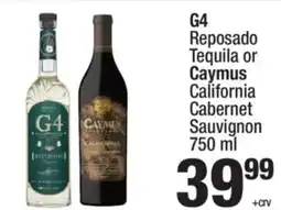 Super King Markets G4 Reposado Tequila or Caymus California Cabernet Sauvignon offer