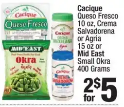 Super King Markets Cacique Queso Fresco or Crema Salvadorena or Agria or Mid East Small Okra offer