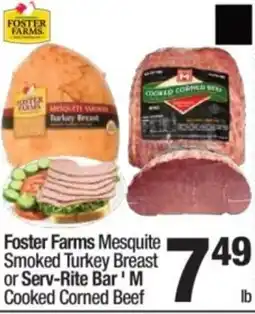 Super King Markets Foster Farms Mesquite Smoked Turkey Breast or Serv-Rite Bar ' M Cooked Corned Beef offer