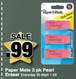Bi-Mart Paper Mate Pearl Eraser offer
