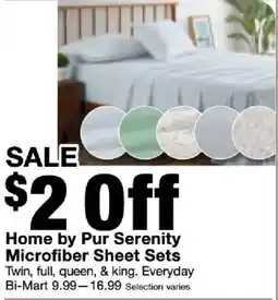 Bi-Mart Home by Pur Serenity Microfiber Sheet Sets offer