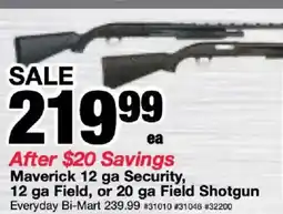 Bi-Mart Maverick 12 ga Security, 12 ga Field, or 20 ga Field Shotgun offer