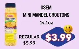 Seven Mile Market Osem mini mandel croutons offer