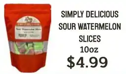 Seven Mile Market Simply delicious sour watermelon slices offer