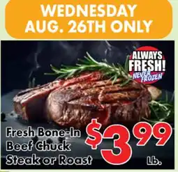 Valley Marketplace Fresh Bone-In Beef Chuck Steak or Roast offer